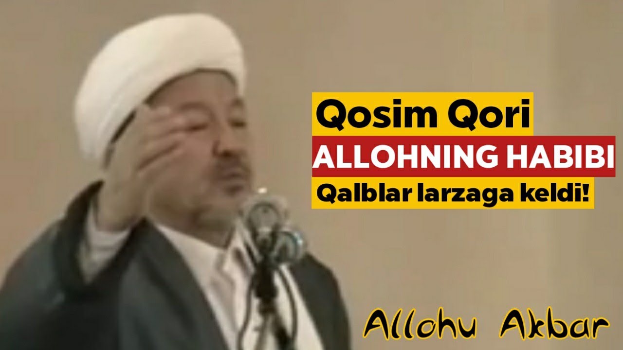 QOSIM QORI - ALLOHNING HABIBI ! QALBLAR LARZAGA KELDI !