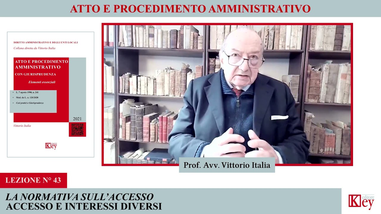 Atto e Procedimento amm.vo - Lezione 43 - La normativa sull'accesso