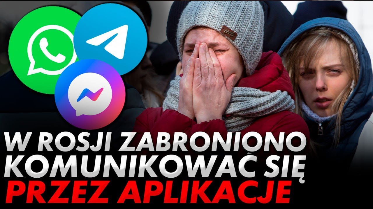 W Rosji panuje panika, zakazują WhatsAppa i Telegrama
