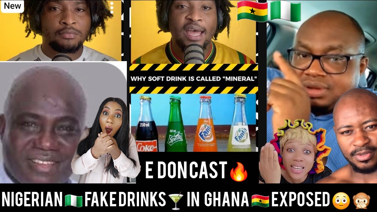 EDON CAST‼️😱GHANAIANS🇬🇭EXPOSED FAKE NIGERIAN🇳🇬IMPORTED DRINKS TO GHANA 🙊