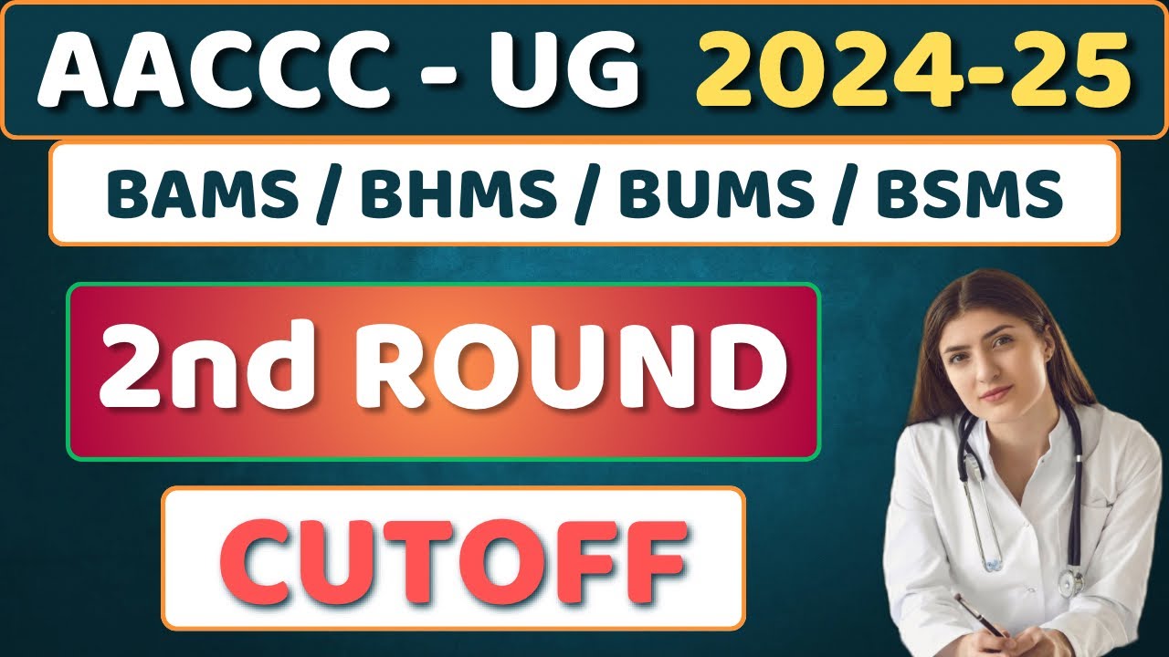 AACCC UG Counselling 2024 Second Round CUTOFF - BAMS BHMS BUMS BSMS Govt College Cutoff 2024