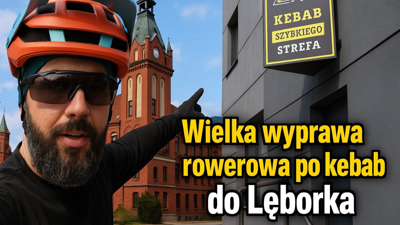 Czy warto jechać rowerem z Gdańska do Lęborka po Kebab?
