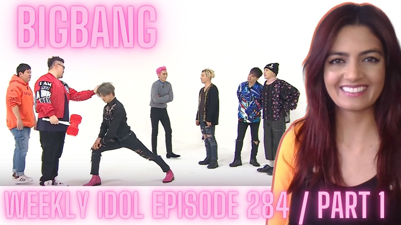 BIGBANG - WEEKLY IDOL EPISODE 284 (PART 1) - REACTION/WATCH-WITH-ME!