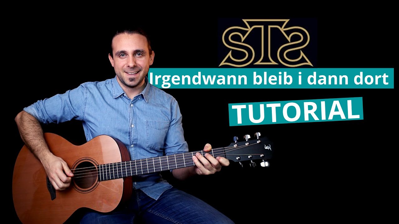 Gitarre Anf&auml;nger Tutorial + PDF | Irgendwann bleib i dann dort - STS