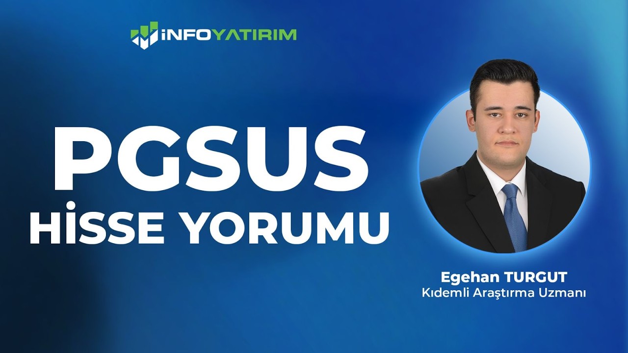 PGSUS Hisse Yorumu I Egehan Turgut '10 Nisan 2026' I İnfo Yatırım