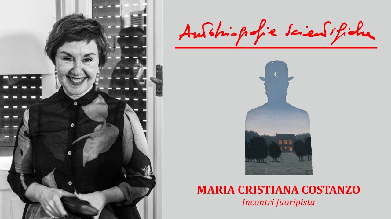 Autobiografie Scientifiche. MARIA CRISTIANA COSTANZO. Incontri fuori pista