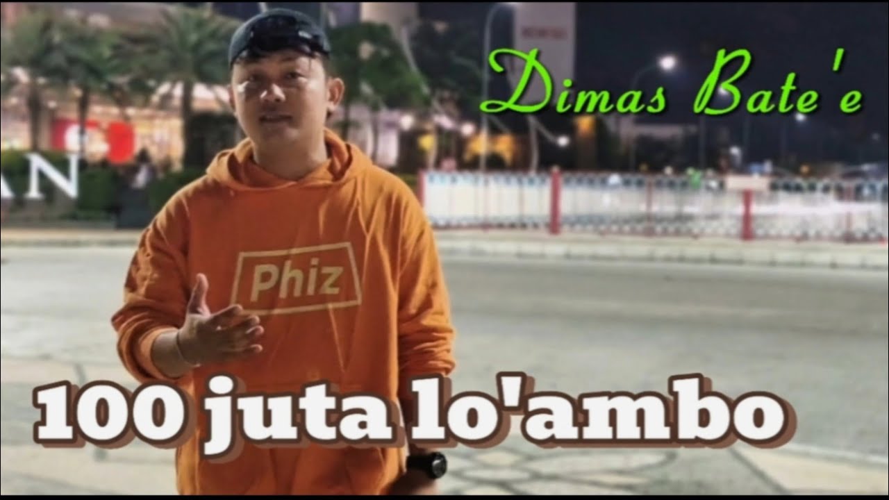 100 Juta Lo Ambo //Voc/Cipt: Firman/Dimas Bate'e