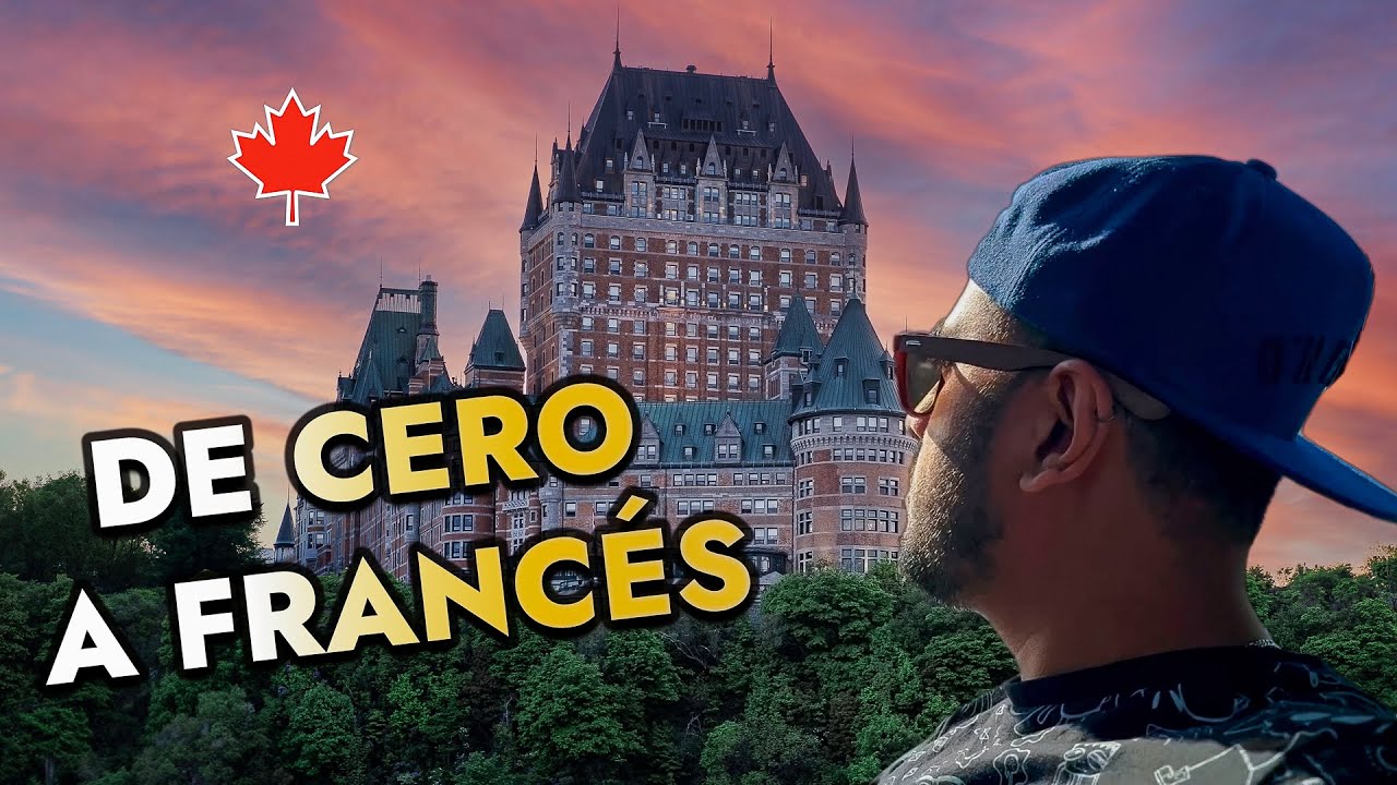 CÓMO aprendí FRANCÉS en Canadá