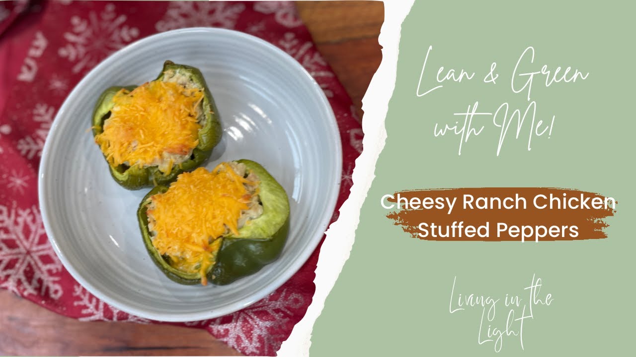 Lean & Green with Me! Cheesy Ranch Chicken Stuffed Peppers - Optavia weight loss recipe