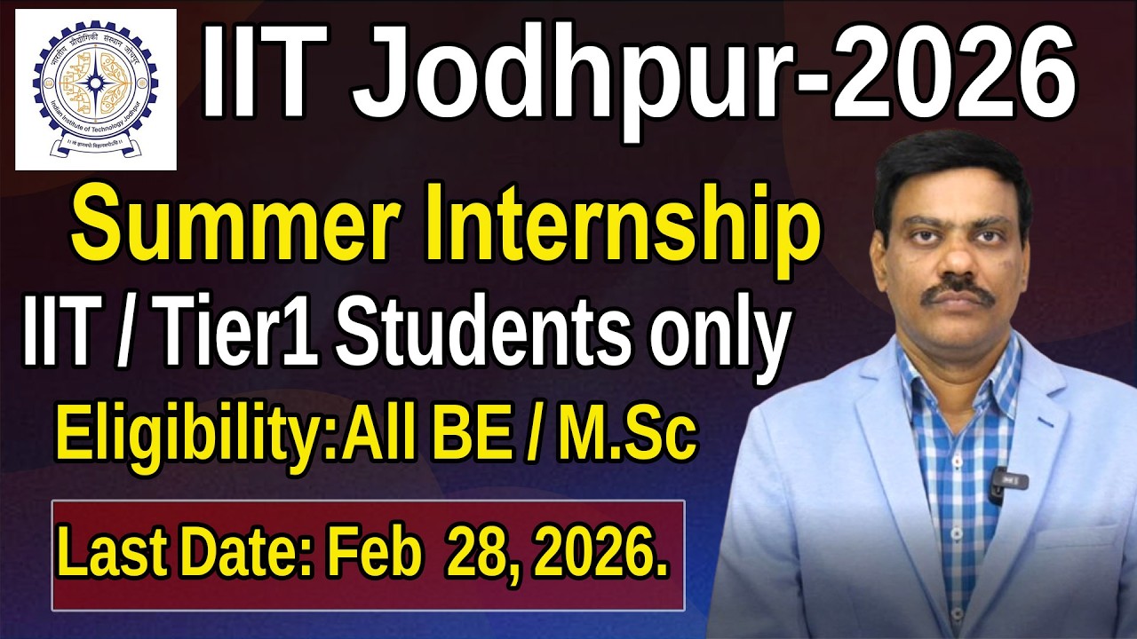 IIT Jodhpur-2026 Summer Internship   All BE / M.Sc Last Date: February 28, 2026.| DR .A. SATISH