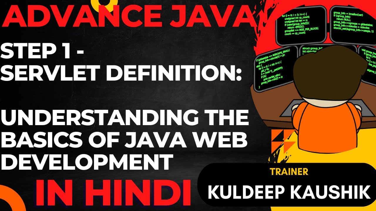Step 1 - Servlet Definition: Understanding the Basics of Java Web Development