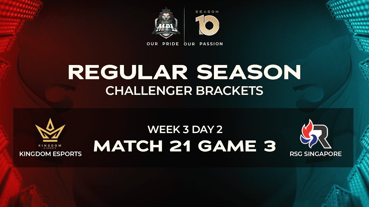 MPL SG S10 - KINGDOM ESPORTS VS RSG SINGAPORE - Match 21 Game 3