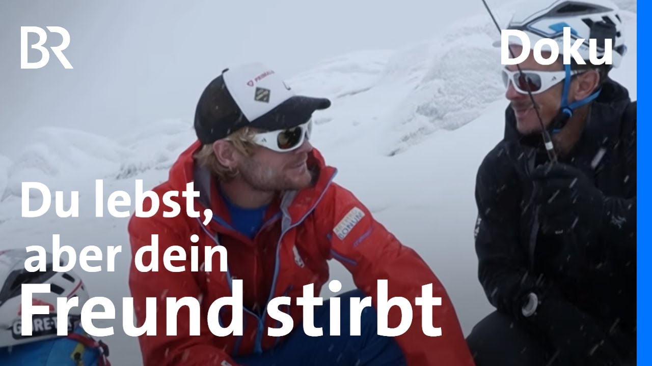 Freundschaft in der Todeszone: Wenn nur einer vom Berg zurückkommt | Doku | Tödlicher Himalaya | BR