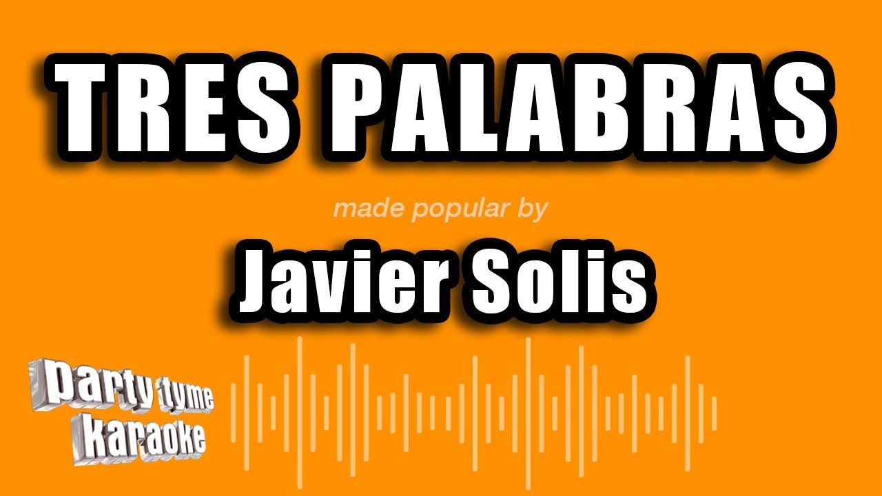 Javier Solis - Tres Palabras (Versión Karaoke)