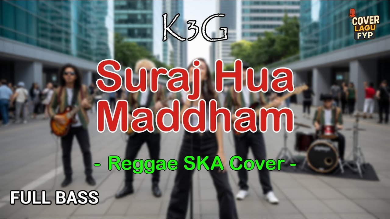 Suraj Hua Maddham - K3G (Reggae Cover) || Full Bass