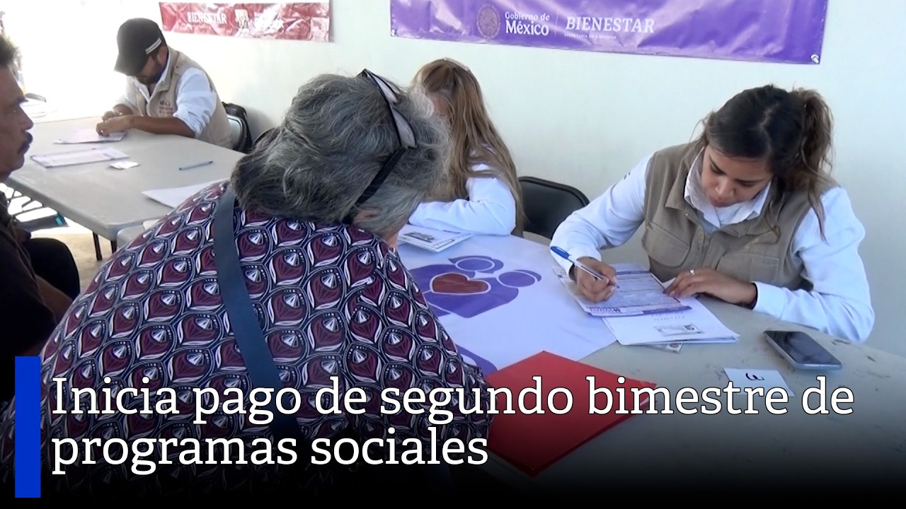 Inicia pago de segundo bimestre de programas sociales