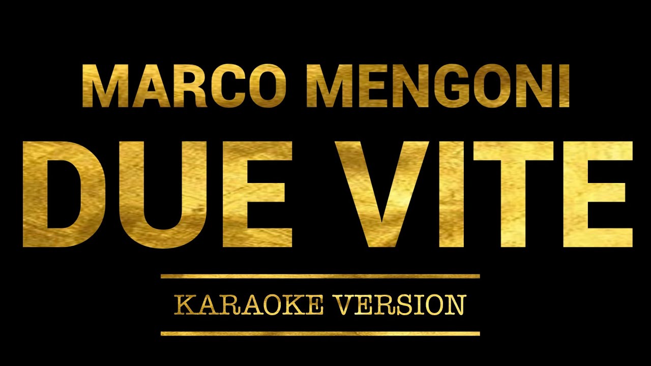 Marco Mengoni - Due Vite (Karaoke Version)