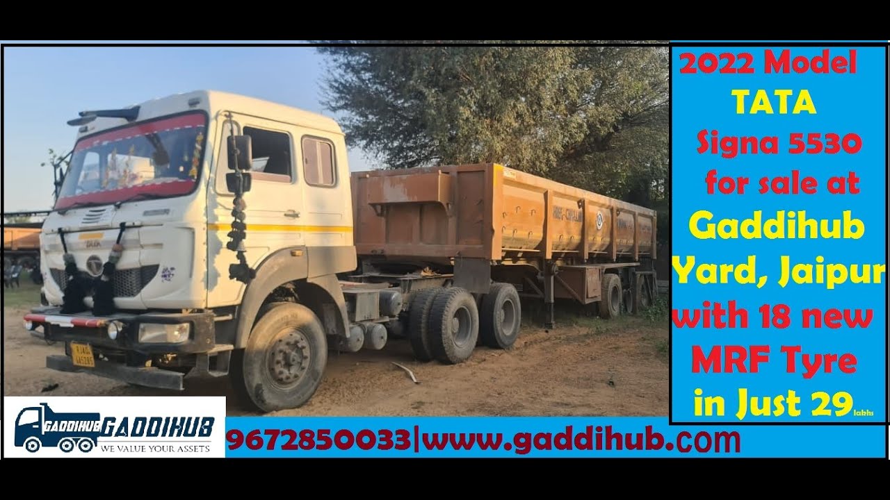 2022 model Tata Signa 5530 for sale at gaddihub Yard jaipur 
