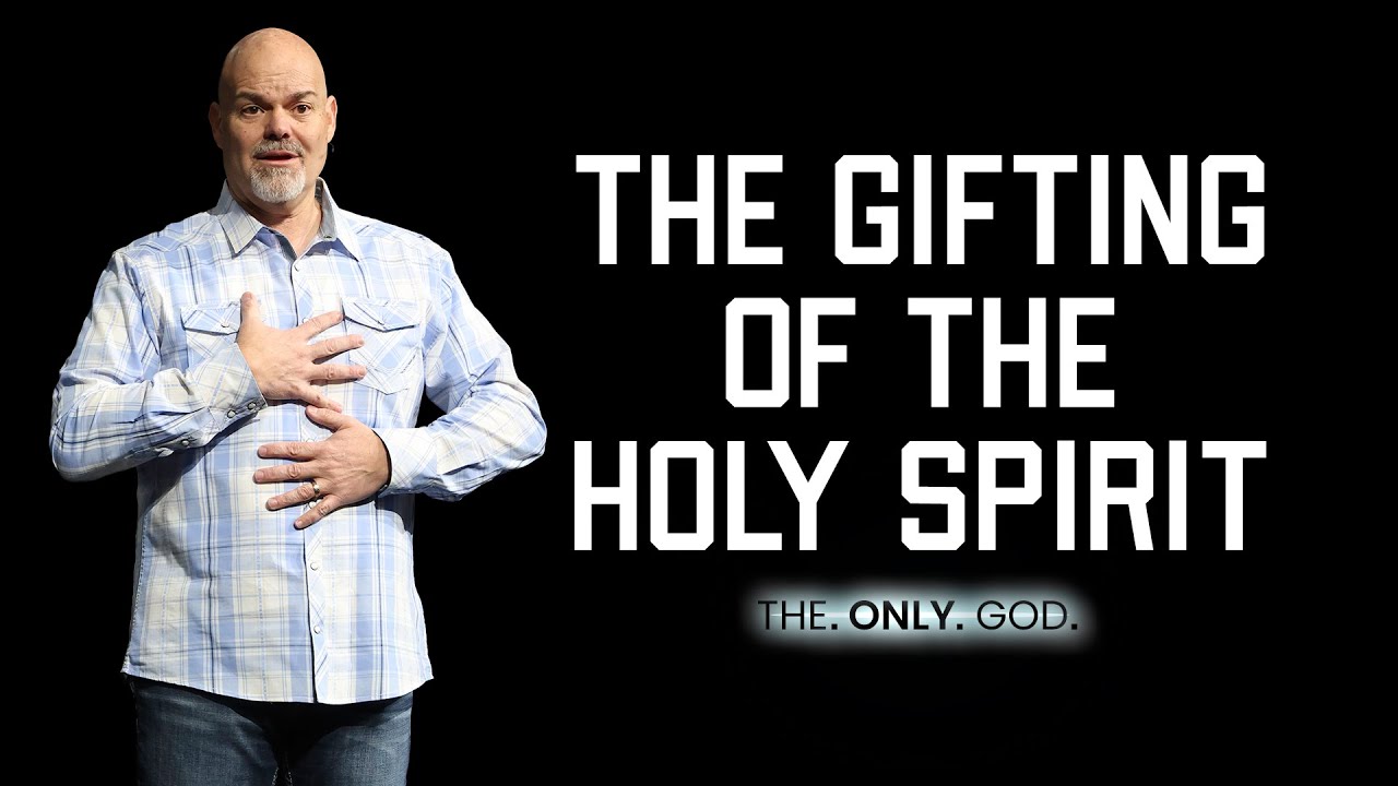 The Gifting of the Holy Spirit | The. Only. God | BRAVE Church | Pastor Jeff Schwarzentraub