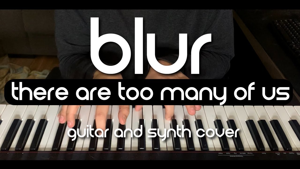 Blur - There Are Too Many Of Us (Cover)