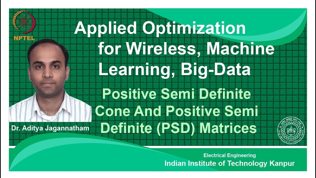 Lec 17 | Applied Optimization |    Positive semidefinite (PSD) Cone   | IIT Kanpur