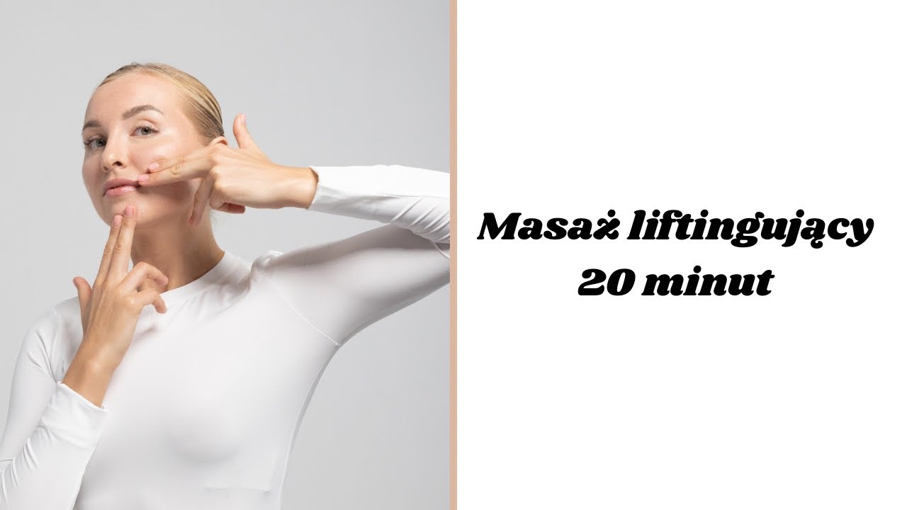 20 min masaż twarzy liftingujący 