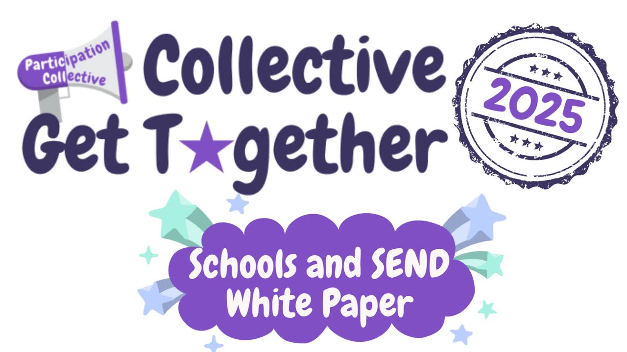 Collective Get Together 2025 - Schools and SEND White Paper