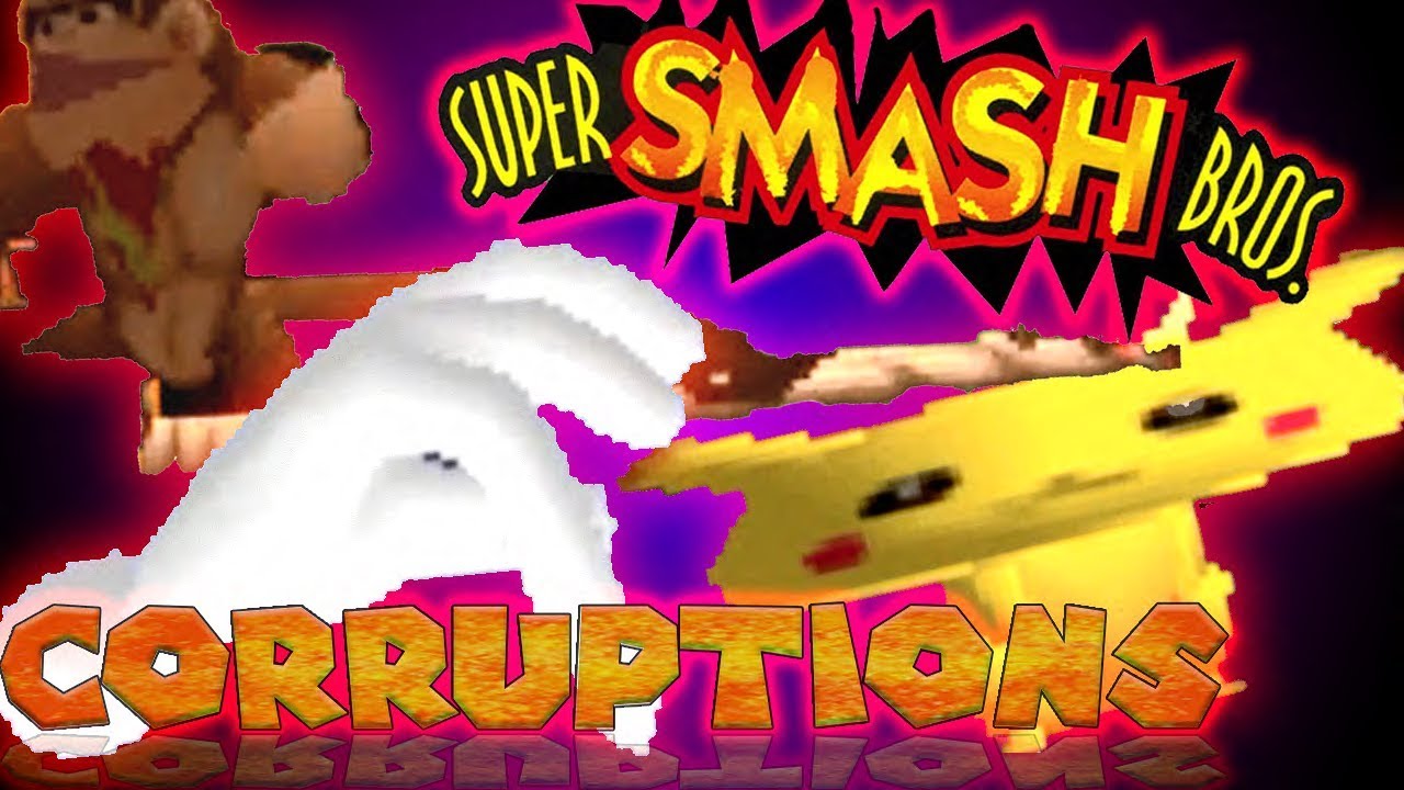 CORRUPTION [#1]: Super Smash Bros. 64