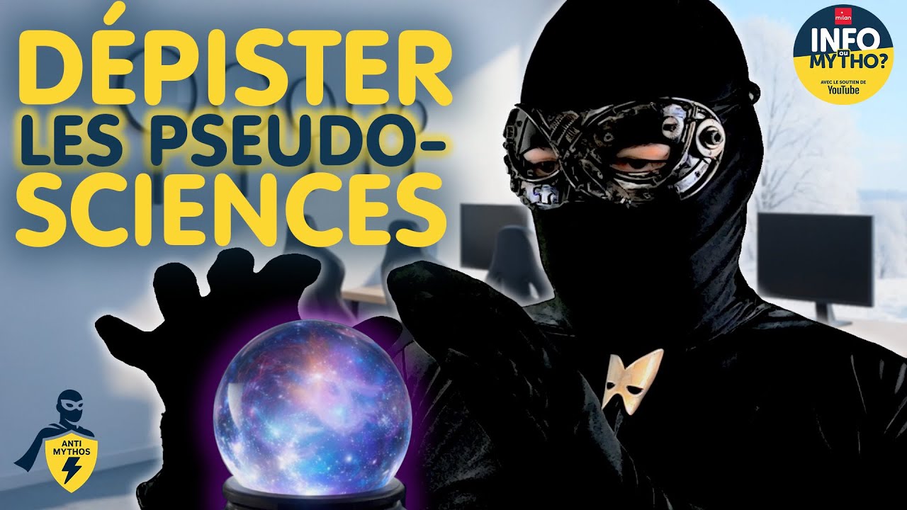 Dépister la pseudo-science / Super Pouvoirs Anti-Mythos - Info ou Mytho