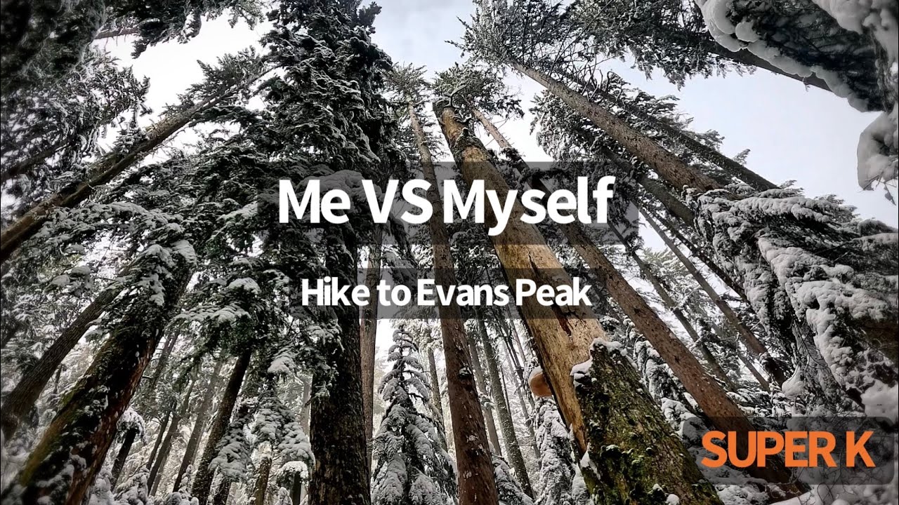Me VS Myself: Hike to Evans Peak