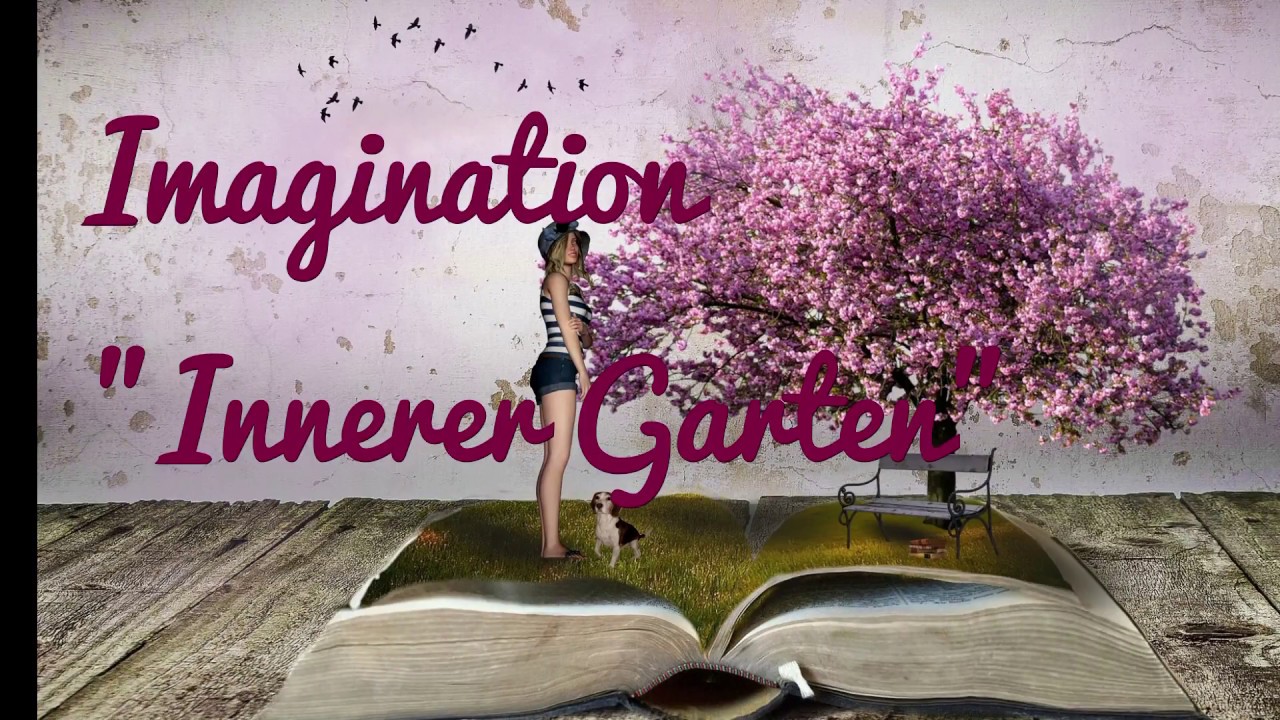 Imaginationsübung "Innerer Garten"
