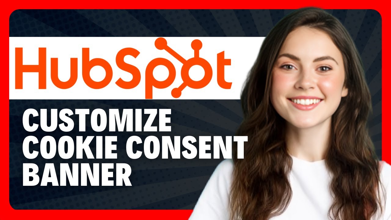 How to Customize Cookie Consent Banner in HubSpot in 2026