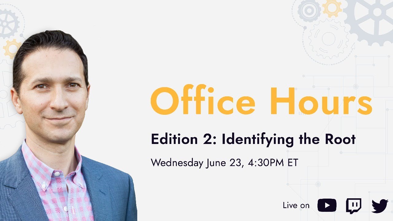 Office Hours #2 - Identifying the Root