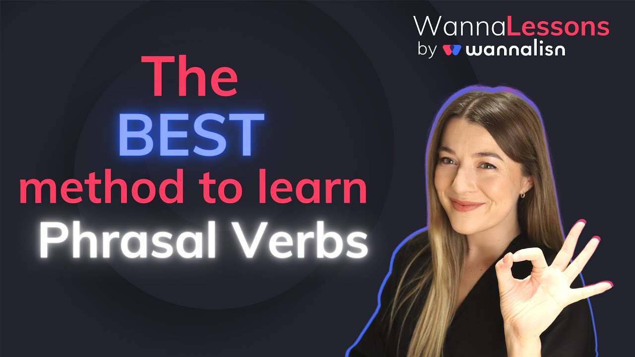 THE BEST METHOD TO LEARN PHRASAL VERBS | How to learn Phrasal Verbs easily and remember them!