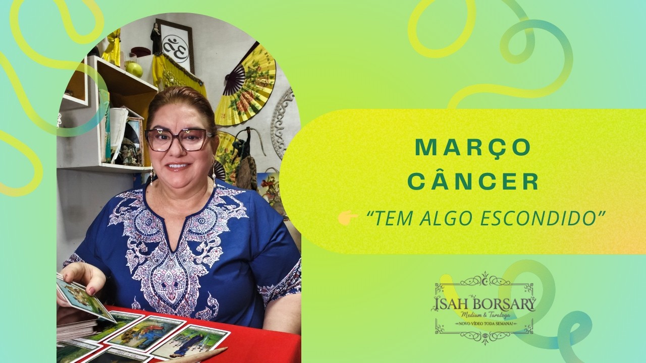 CÂNCER ♋ MARÇO CHEGA COM REVELAÇÕES E UMA VIRADA NA SUA VIDA