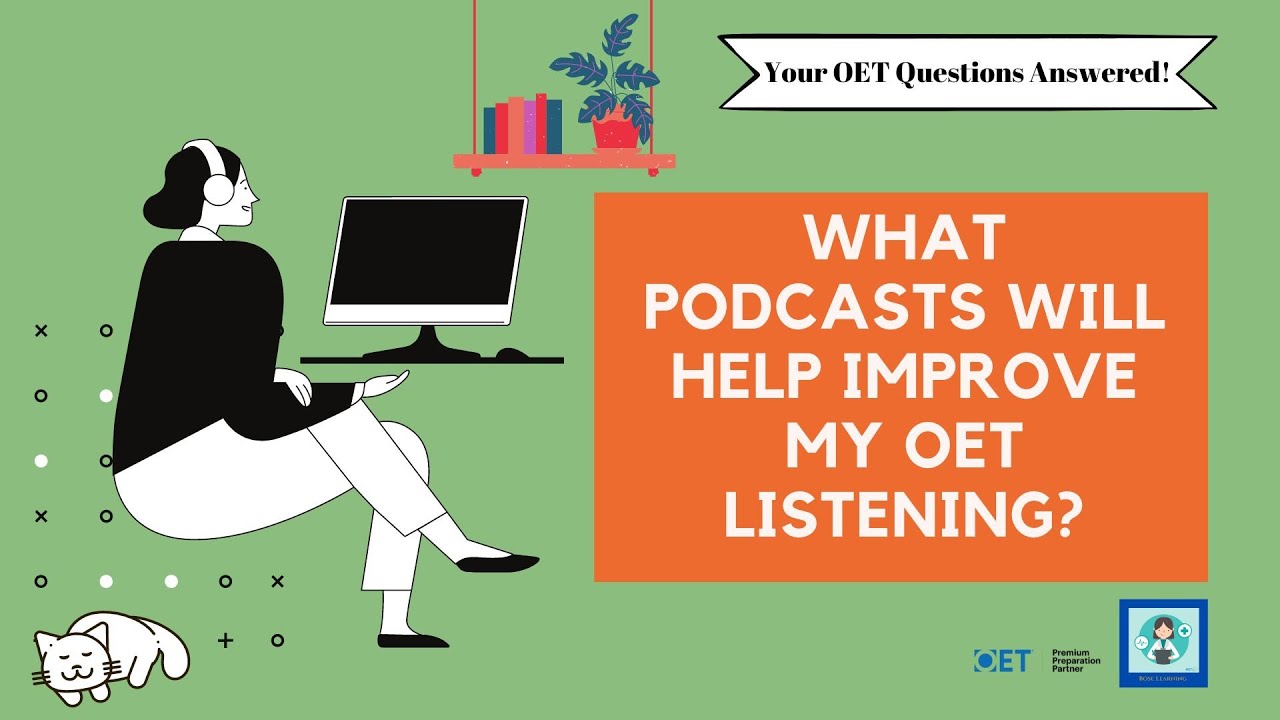 What Podcasts Should I Listen to to Help Me With My OET?