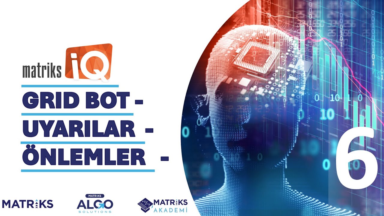 MatriksIQ GRID TRADING BOT 6 Dikkat Edilmesi Gerekenler