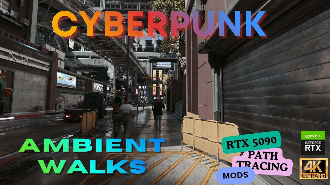 Cyberpunk 2077 | Walking Ambience | Relaxation | Sights Sounds Atmosphere | RXT 5090 | Path Tracing