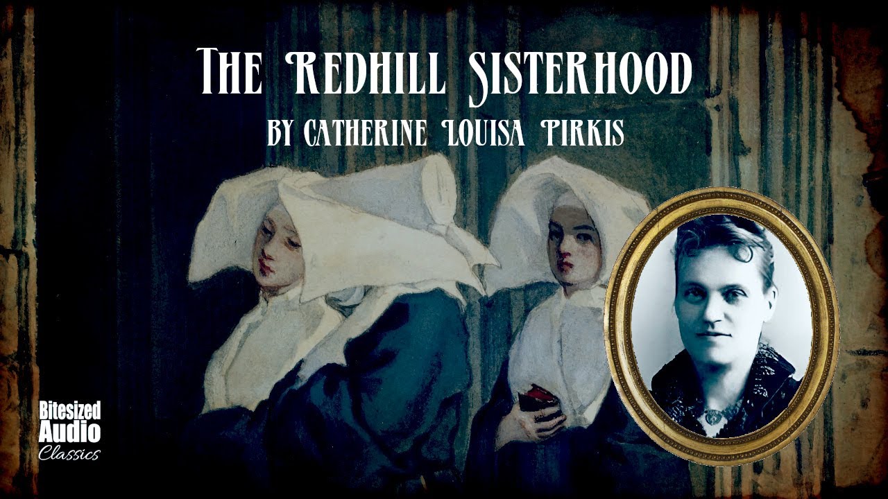 The Redhill Sisterhood | Catherine Louisa Pirkis | A Bitesized Audiobook