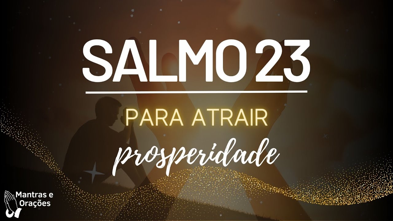 Salmo 23 para atrair PROSPERIDADE #salmo23 #salmos