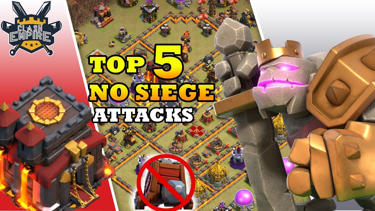 NO SIEGE NEEDED!! Top 5 Best Th10 War Attacks Without Siege | Th10 Attack Strategy 2021