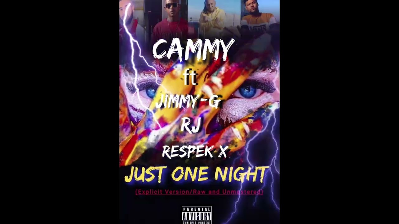 Just One Night-Cammy ft Jimmy-G,Rj & Respek X