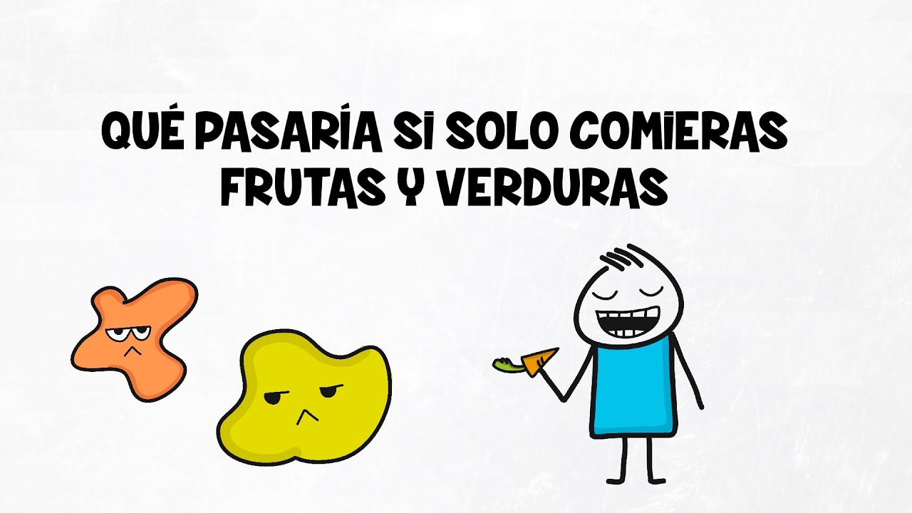 Qué pasa si solo comes frutas y verduras