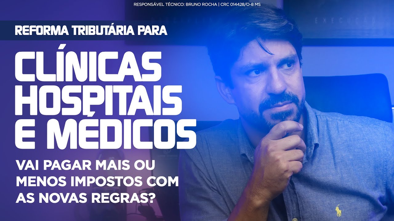 URGENTE: A REFORMA TRIBUTÁRIA VAI IMPACTAR SEU NEGÓCIO NA SAÚDE