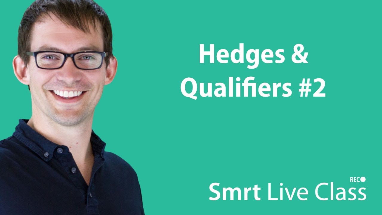 Hedges & Qualifiers #2 - Smrt Live Class with Shaun #34