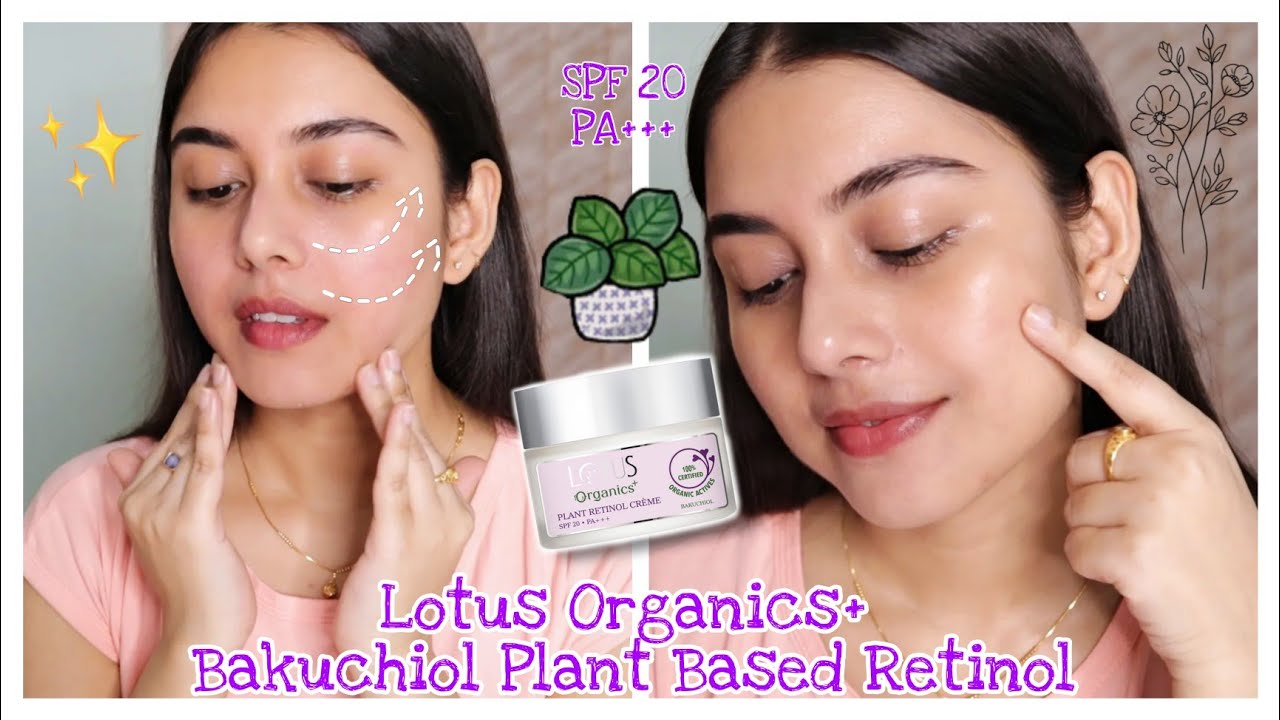 Basic Things About Using Retinol | Lotus Organics+ Bakuchiol Plant Retinol Creme | Arpita Ghoshal