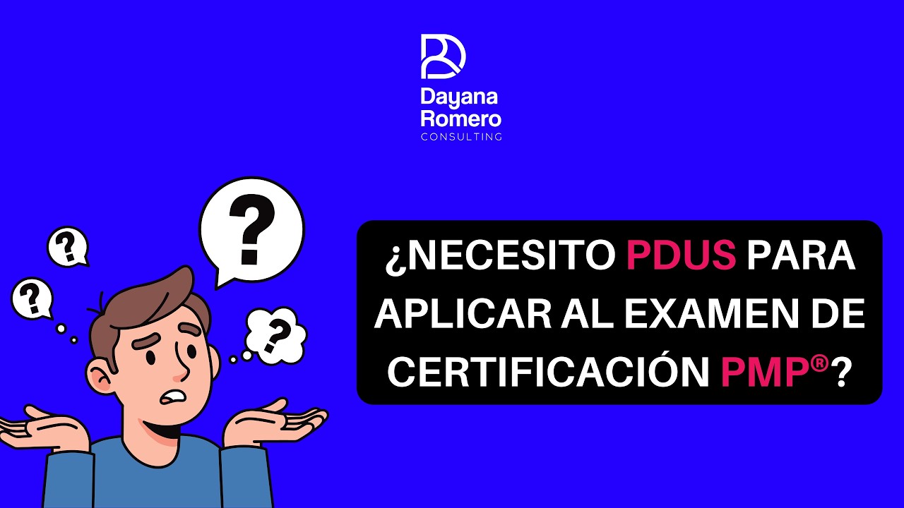¿Necesito PDUs para aplicar al Examen de Certificación PMP®?