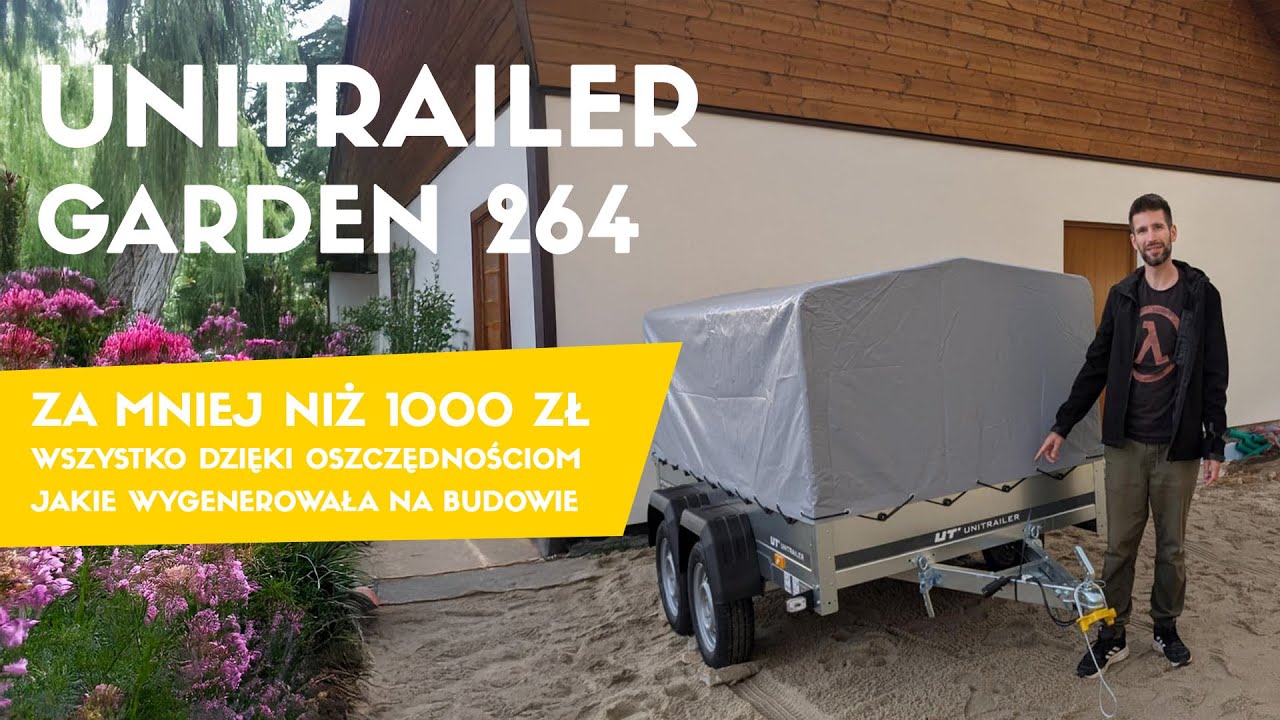 Unitrailer Garden 264 - ta przyczepa kosztowała mnie 1000 zł, jak to zrobiłem?!