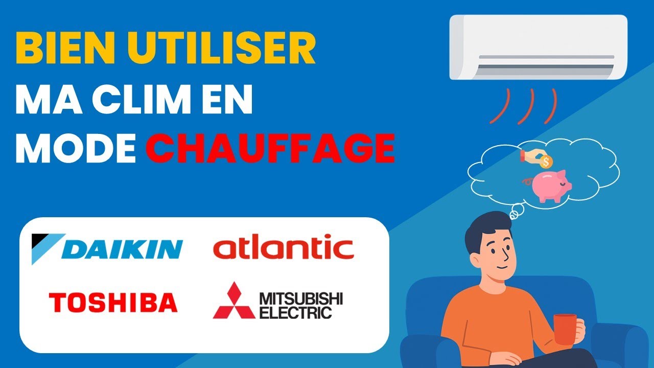 Climatisation réversible :  7 réglages pour mieux chauffer sans surconsommer