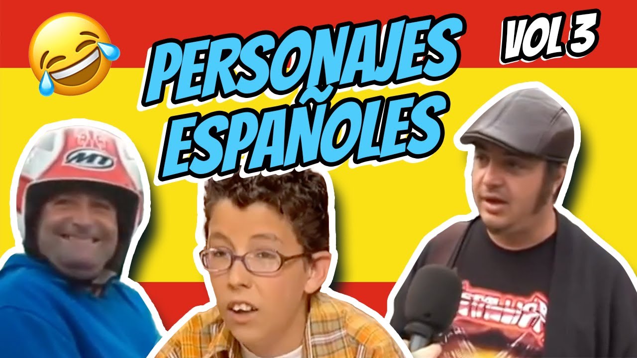 🤣 PERSONAJES MADE IN SPAIN VOL 3 🤣 Mejores MEMES ESPA&Ntilde;OLES 🇪🇸